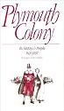 Plymouth Colony: Its History and People