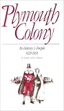 Plymouth Colony, its history & people, 1620-1691