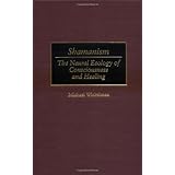 shamanism the neural ecology of consciousness and healing