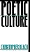 Poetic Culture: Contemporary American Poetry between Community and Institution (Avant-Garde & Modernism Studies)