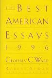 The Best American Essays 1996 (Best American Essays)
