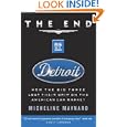 The End of Detroit: How the Big Three Lost Their Grip on the American Car Market by Micheline Maynard