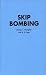 Skip Bombing