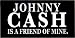 Johnny Cash - Johnny Cash Is A Friend Of Mine - Sticker / Decal