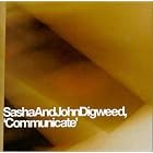 Communicate by John Digweed and Sasha
