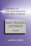 Best Trading Patterns Volume I (Best of the Professional Traders Journal Series)