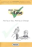Child + expert = ease : having a say, making a change