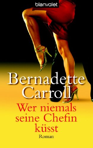 Wer niemals seine Chefin k�sst