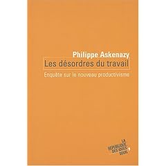 Les d�sordres du travail : Enqu�te sur le nouveau productivisme