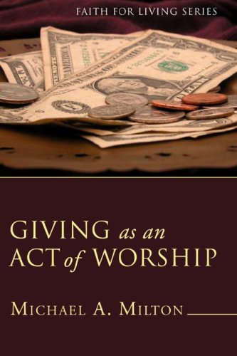 Giving as an Act of Worship: Faith for Living