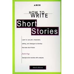 Ht Write Short Stories, 3rd Ed (Arco How to Write Short Stories)