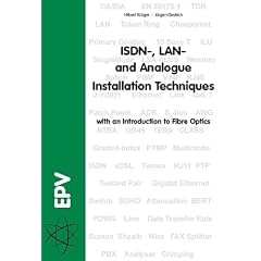 ISDN-, LAN- and Analogue Installation Techniques. With an Introduction to Fibre Optics (Lernmaterialien)