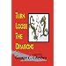 Turn Loose the Dragons