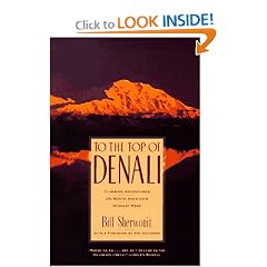 To the Top of Denali: Climbing Adventures on North America's Highest Peak