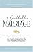 The Good-for-You Marriage: How being married can improve your health, prolong your life, and ensure your happiness