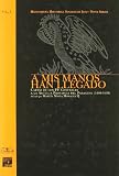 A Mis Manos Han Llegado / to My Hands They Have Arrived: Cartas De Los Pp. Generales a La Antigua Provincia Del Paraguay, 1608-1639 / Letters of the ... Province of Paraguay, 1608-1639 (Nova)