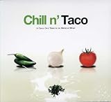 Review Various Artists  / Chill N' Taco: A Chill Out Tribute to Mexican Music
