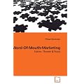 Word-Of-Mouth-Marketing: Fakten, Theorie & Praxis