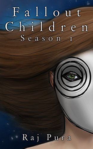 Fallout Children - Season 1, by Raj Pura