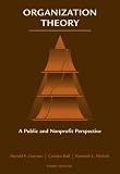 Organization Theory: A Public and Non-Profit Perspective