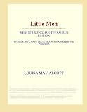 Little Men (Webster's English Thesaurus Edition) Little Men (Webster's English Thesaurus Edition)