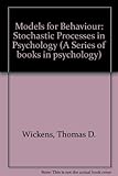 Models for behavior : stochastic processes in psychology
