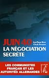 Juin 1940 la négociation secrète