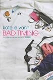 Bad Timing by Le Vann, Kate