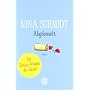 Abgebrezelt: Roman von Nina Schmidt