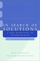 In Search of Solutions: A New Direction in Psychotherapy (Norton Professional Books)