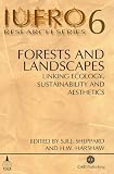 Forests And Landscapes : Linking Ecology, Sustainablility, And Aesthetics