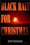 Black Rain for Christmas
