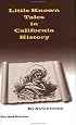 Little Known Tales in California History