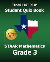TEXAS TEST PREP Student Quiz Book STAAR Mathematics Grade 3: Complete Coverage of the Revised TEKS Standards
