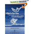 A Bird's-Eye View of Life with ADD and ADHD: Advice from Young Survivors