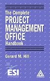 The Complete Project Management Office Handbook

 &nbsp;(Auerbach Pub)&nbsp;