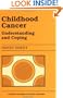 Childhood Cancer: Understanding and Coping
