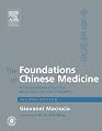 The Foundations of Chinese Medicine: A Comprehensive Text for Acupuncturists and Herbalists. Second Edition