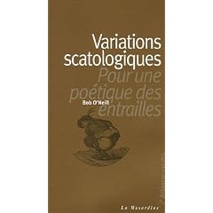 Variations scatologiques : Pour une po�tique des entrailles