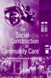 The Social Construction of Community Care