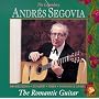 The Segovia Collection, Volume 9: The Romantic Guitar