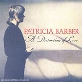 Revue Patricia Barber  / A Distortion Of Love