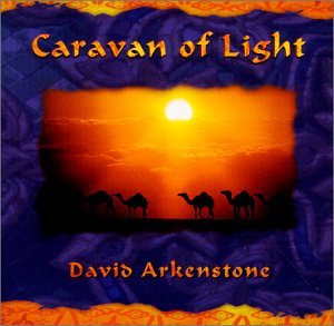 David Arkenstone - Caravan of Light - Zortam Music