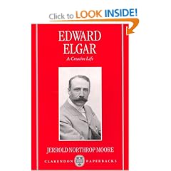 Edward Elgar: A Creative Life (Clarendon Paperbacks)