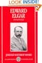 Edward Elgar: A Creative Life (Clarendon Paperbacks)
