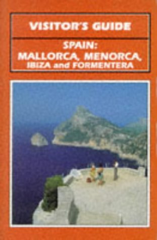City Travel Guides Discounted  Search : Visitor's Guide to Spain: Mallorca, Menorca, Ibiza and Formentera (Visitor's Guide)