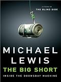 by Michael Lewis The Big Short:InsidetheDoomsdayMachine(Thorndike Press Large Print Nonfiction Series) [Large Print](text only)[Hardcover]2010