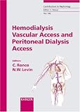 Review S. Karger AG (Switzerland)  / Hemodialysis Vascular Access and Peritoneal Dialysis Access (Contributions to Nephrology)