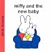 Miffy and the New Baby