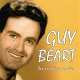 Guy B�art : Ses premi�res ann�es